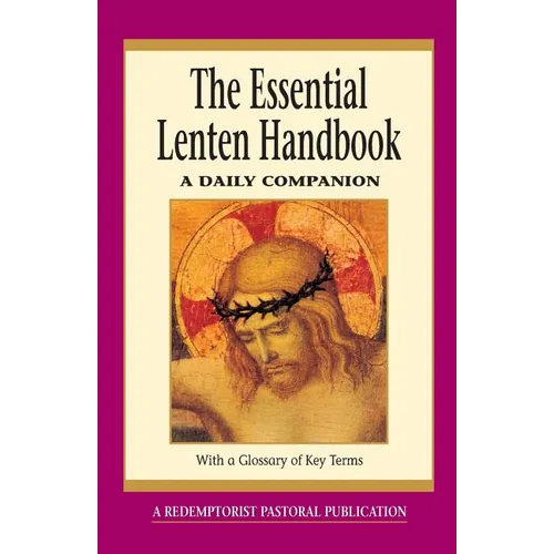 The Essential Lenten Handbook: A Daily Companion - Paperback