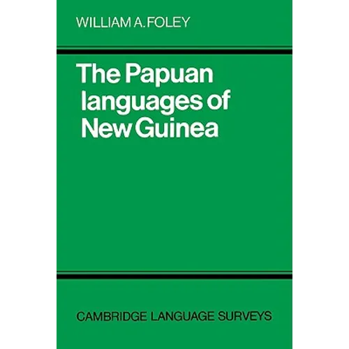 The Papuan Languages of New Guinea