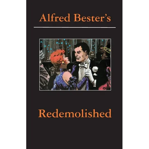 Redemolished Alfred Bester Reader - Paperback