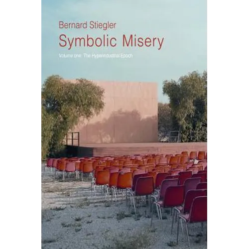 Symbolic Misery, Volume 1: The Hyperindustrial Epoch - Paperback
