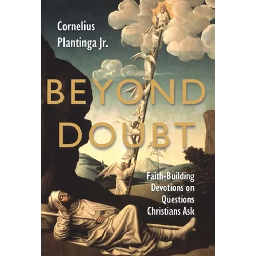 Beyond Doubt: Faith-Building Devotions on Questions Christians Ask - Paperback