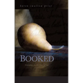Booked: Literature in the Soul of Me