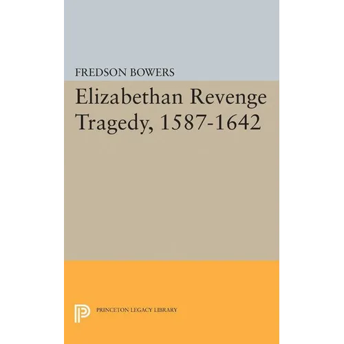 Elizabethan Revenge Tragedy, 1587-1642 - Paperback