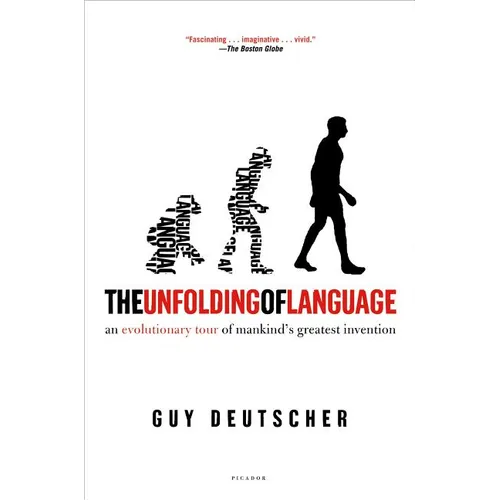 The Unfolding of Language: An Evolutionary Tour of Mankind's Greatest Invention - Paperback