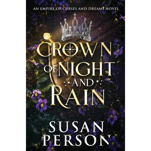 Crown of Night and Rain: An Empire of Curses and Dreams Novel: The Night and Rain Series Book 1 - Paperback
