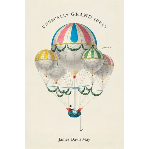 Unusually Grand Ideas: Poems - Paperback