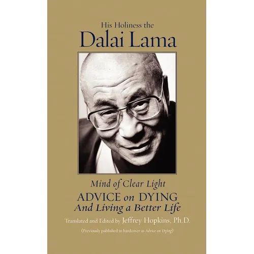 Mind of Clear Light: Advice on Living Well and Dying Consciously - Paperback