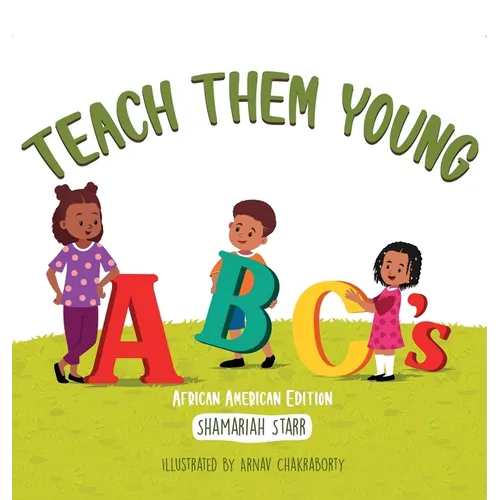 Teach Them Young ABC's African American Edition