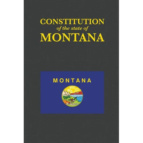 The Constitution of the State of Montana