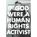 If God Were a Human Rights Activist