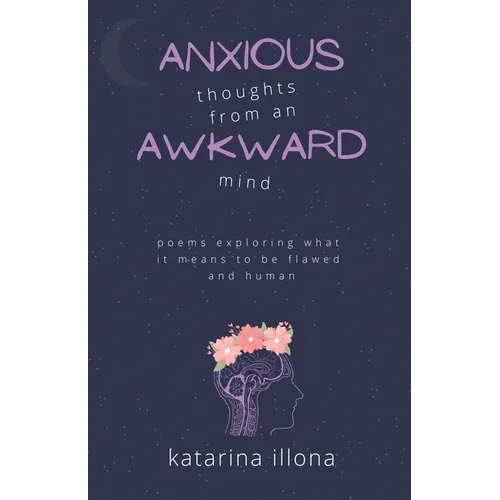 Anxious Thoughts from an Awkward Mind - Paperback