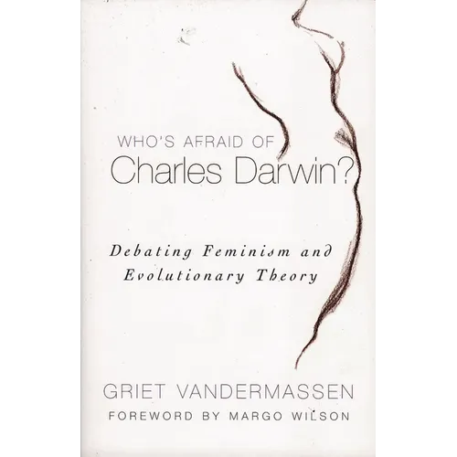 Who's Afraid of Charles Darwin?: Debating Feminism and Evolutionary Theory - Paperback