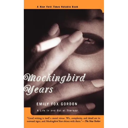 Mockingbird Years: A Life in and Out of Therapy - Paperback