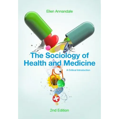 The Sociology of Health and Medicine: A Critical Introduction - Paperback