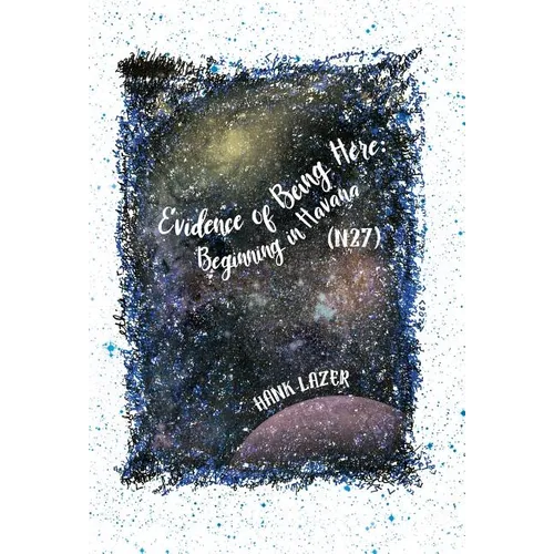 Evidence of Being Here: Beginning in Havana (N27) - Hardcover