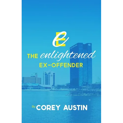 The Enlightened Ex-Offender