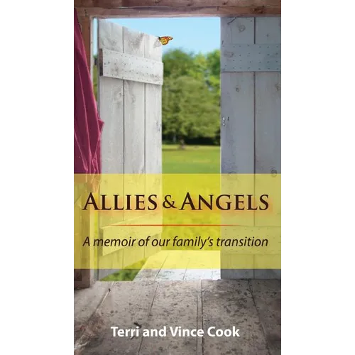 Allies & Angels: A Memoir of Our Family's Transition - Hardcover