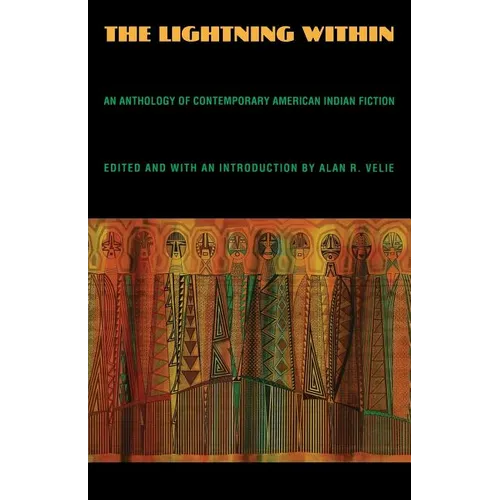 The Lightning Within: An Anthology of Contemporary American Indian Fiction - Paperback