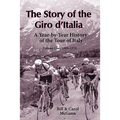 The Story of the Giro d'Italia: A Year-by-Year History of the Tour of Italy, Volume 1: 1909-1970