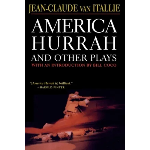 America Hurrah and Other Plays: Eat Cake, the Hunter and the Bird, the Serpent, Bad Lady, the Traveler, the Tibetan Book of the Dead - Paperback