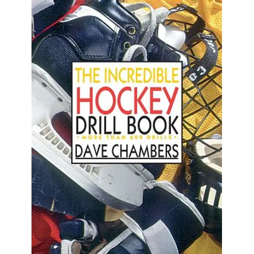 The Incredible Hockey Drill Book - Paperback