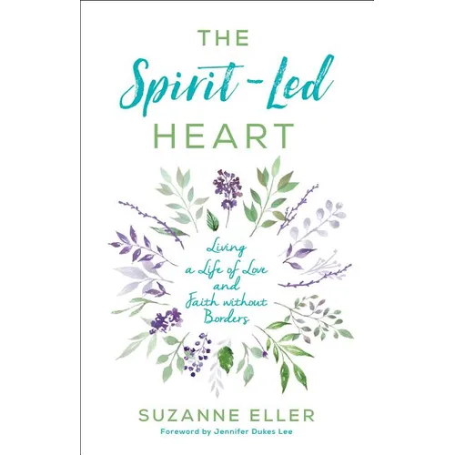 The Spirit-Led Heart: Living a Life of Love and Faith Without Borders - Paperback