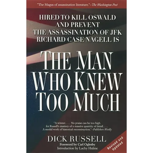 The Man Who Knew Too Much: Hired to Kill Oswald and Prevent the Assassination of JFK - Paperback
