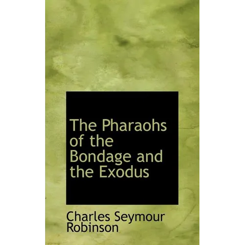The Pharaohs of the Bondage and the Exodus - Hardcover