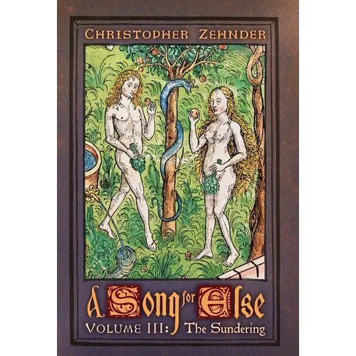 A Song for Else: Volume 3: The Sundering - Hardcover