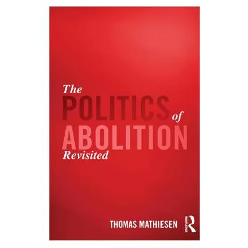 The Politics of Abolition Revisited