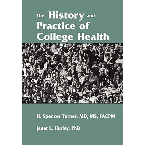 The History and Practice of College Health
