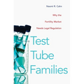 Test Tube Families: Why the Fertility Market Needs Legal Regulation