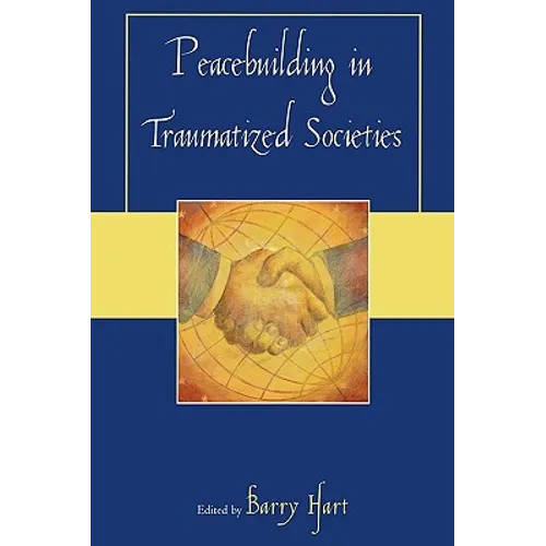 Peacebuilding in Traumatized Societies - Paperback