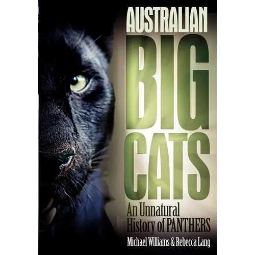 Australian Big Cats: An Unnatural History of Panthers - Paperback