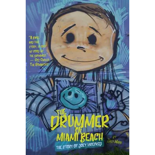 The Drummer of Miami Beach: The Story of Joey Wrecked - Paperback