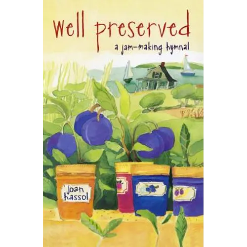 Well Preserved: A Jam Making Hymnal - Paperback