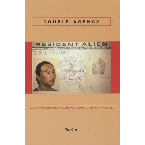 Double Agency: Acts of Impersonation in Asian American Literature and Culture - Paperback