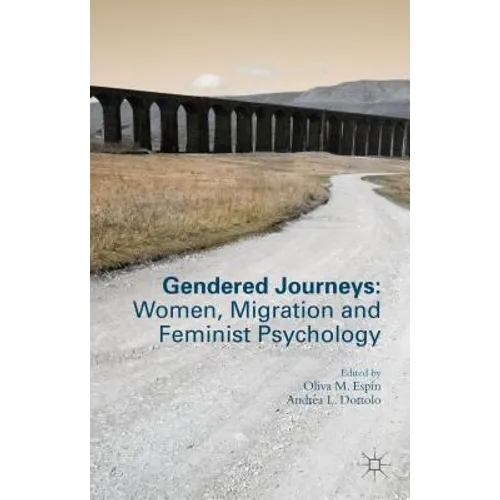 Gendered Journeys: Women, Migration and Feminist Psychology - Hardcover