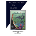 Sacred Journey To Atlantis