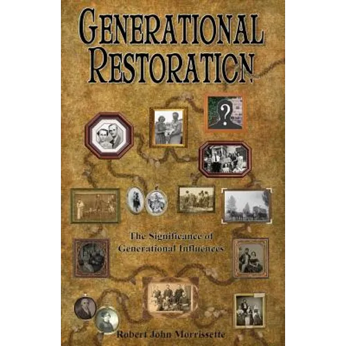 Generational Restoration: The Significance of Generational Influences