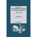 Directory of Scottish Settlers in North America, 1625-1825. Volume I