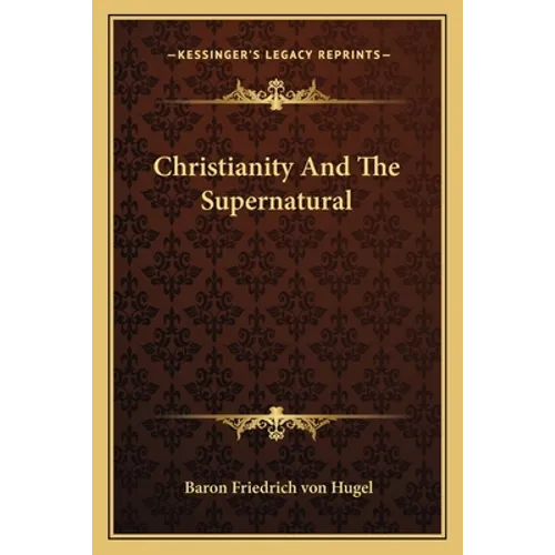 Christianity And The Supernatural - Paperback