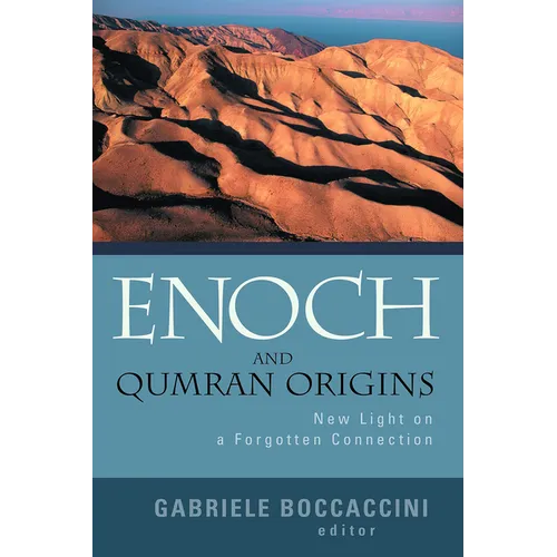 Enoch and Qumran Origins: New Light on a Forgotten Connection - Paperback