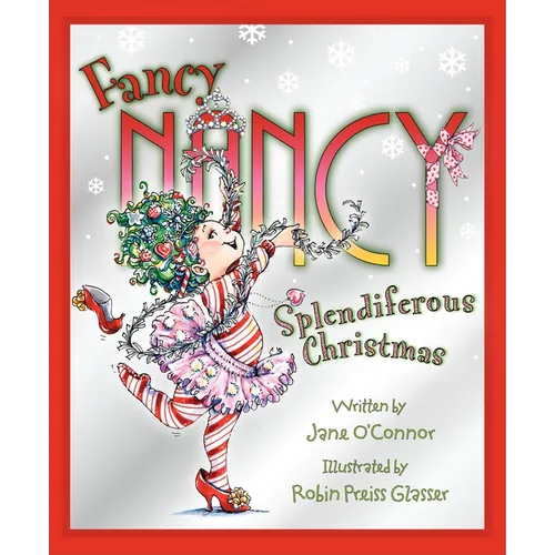 Fancy Nancy: Splendiferous Christmas: A Christmas Holiday Book for Kids - Hardcover