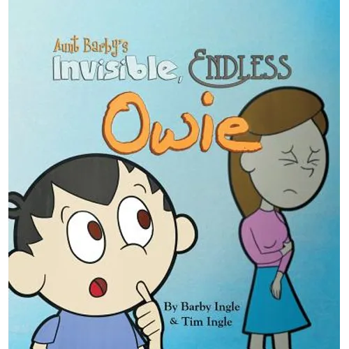 Aunt Barby's Invisible, Endless Owie - Hardcover