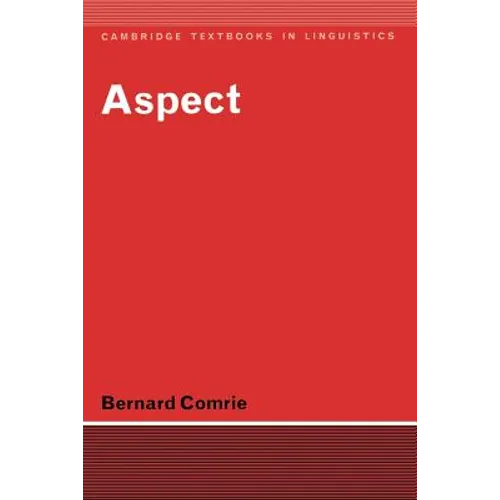 Aspect: An Introduction to the Study of Verbal Aspect and Related Problems