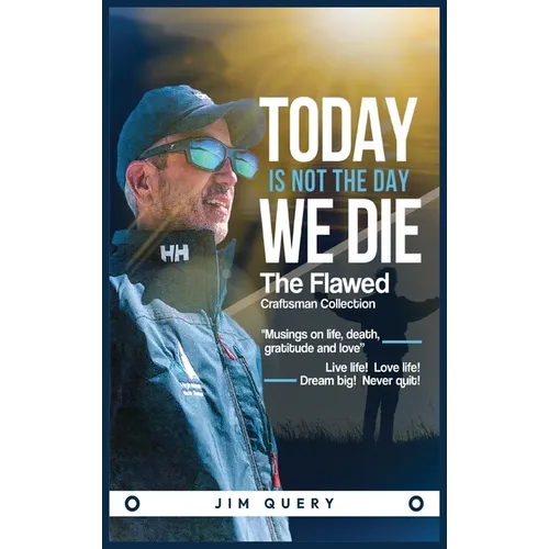 Today is NOT the Day We Die
