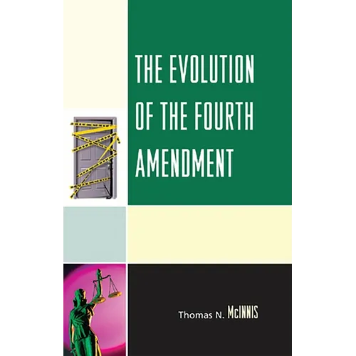 The Evolution of the Fourth Amendment - Paperback
