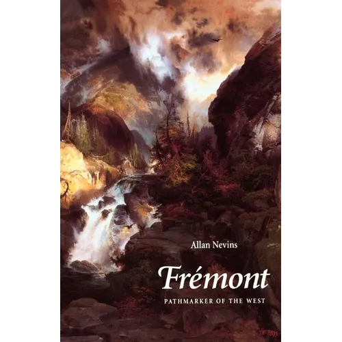 Fremont: Pathmarker of the West - Paperback