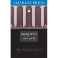 Saying What the Law Is: The Constitution in the Supreme Court